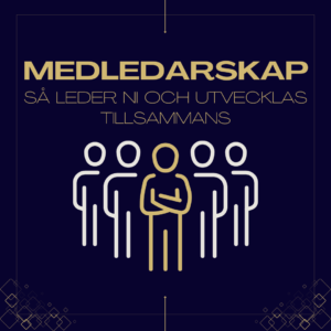Medledarskap - Så leder ni och utvecklas tillsammans!