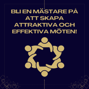 Bli en mästare på att skapa attraktiva och effektiva möten!  - Digitalt 10 mars 2026